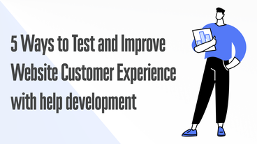 Enhance Website Customer Experience To Drive Business Success In The Digital Space