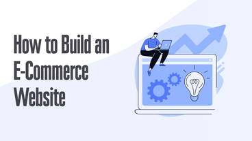 How to Build an E-Commerce Website in 2022? A Thorough Guide for Beginners
